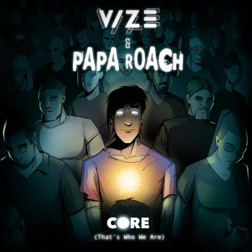 Vize & Papa Roach - Core (That's Who We Are)