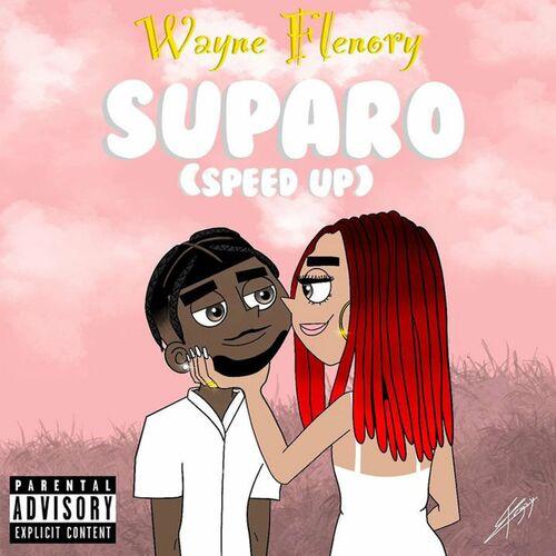 WAYNE FLENORY - SUPARO (SPEED UP)