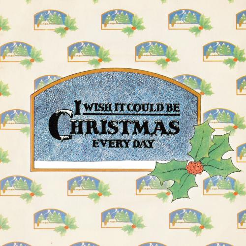 Wizzard - I Wish It Could Be Christmas Everyday