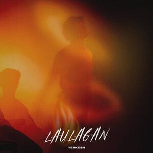 Yerkesh - Laulagan